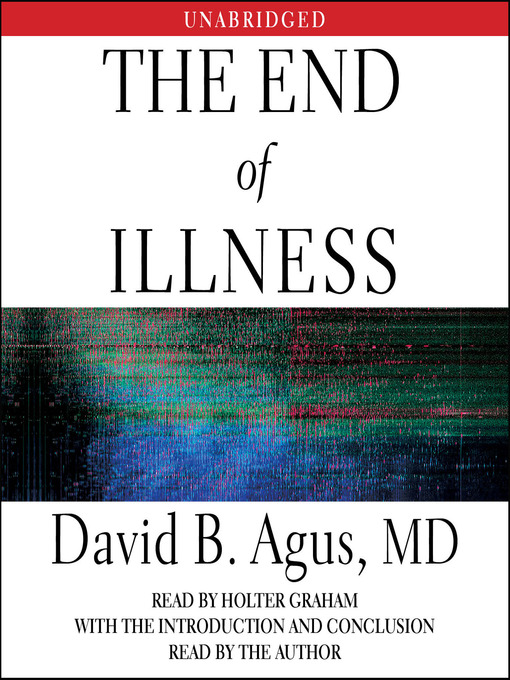 Title details for The End of Illness by David B. Agus - Wait list